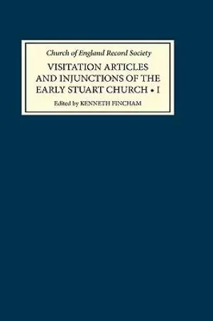 Visitation Articles and Injunctions of the Early Stuart Church 1603-25
