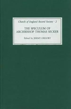 The Speculum of Archbishop Thomas Secker