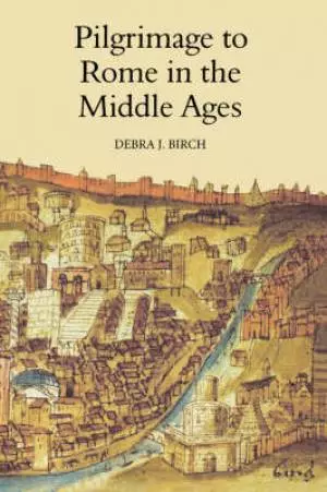 Pilgrimage To Rome In The Middle Ages