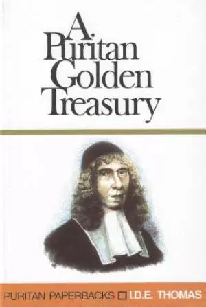 Golden Treasury Of Puritan Quotations