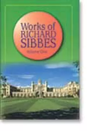 The Works of Richard Sibbes 7 Vol Set