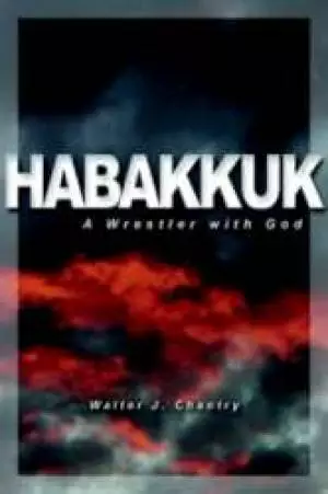 Habakkuk A Wrestler With God