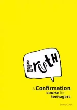 Truth: A Catholic Confirmation Course for Teenagers Leader's Guide