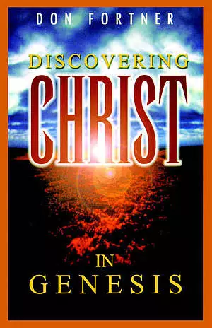 Discovering Christ in Genesis