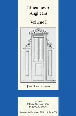 Difficulties of Anglicans Volume I