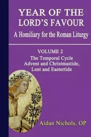 Year of the Lord's Favour Temporal Cycle: Advent and Christmastide, Lent and Eastertide