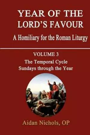 Year of the Lord's Favour Temporal Cycle: Sundays Through the Year