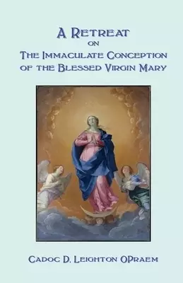 A Retreat on the Immaculate Conception of the Blessed Virgin Mary