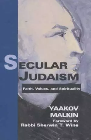 Secular Judaism: Faith, Values and Spirituality