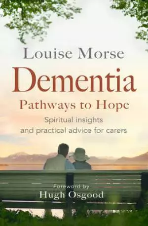 Dementia: Pathways to Hope