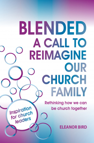 Blended - a Call to Reimagine our Church Family