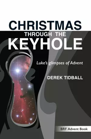 Christmas Through the Keyhole - BRF Advent Guide
