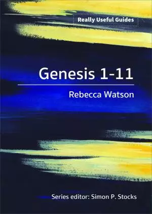Really Useful Guides: Genesis 1-11