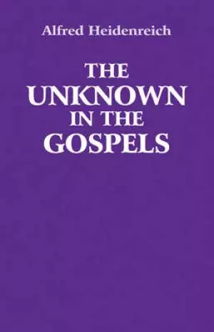 Unknown In The Gospels