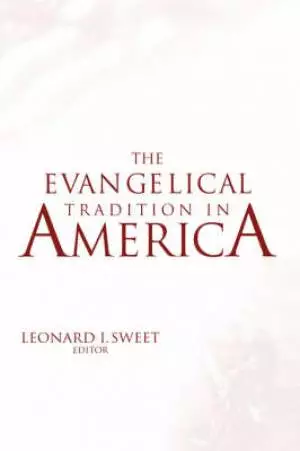 EVANGELICAL TRADITION IN AMERICA