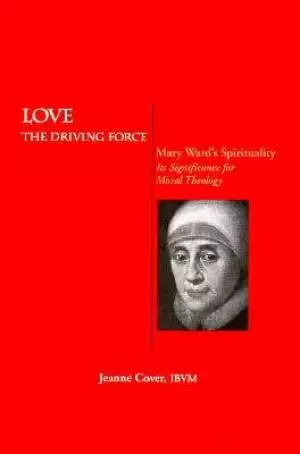 Love, the Driving Force