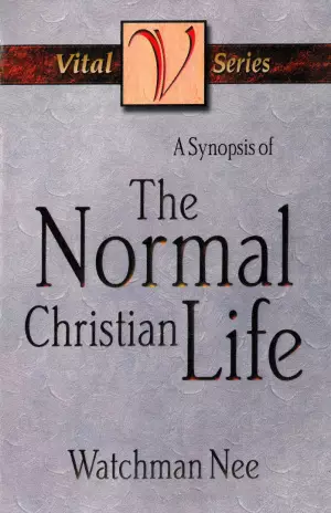 A Synopsis Of The Normal Christian Life