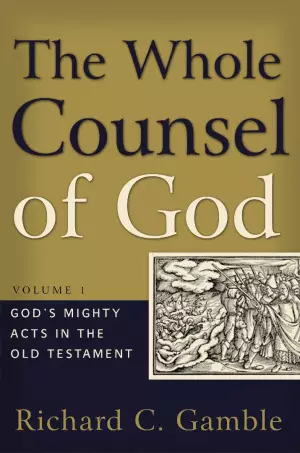 The Whole Counsel Of God