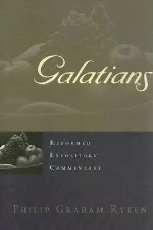 Galatians : Reformed Expository Commentary