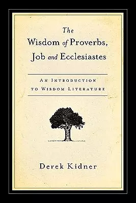 Proverbs, Job & Ecclesiastes