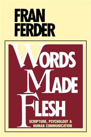 WORDS MADE FLESH