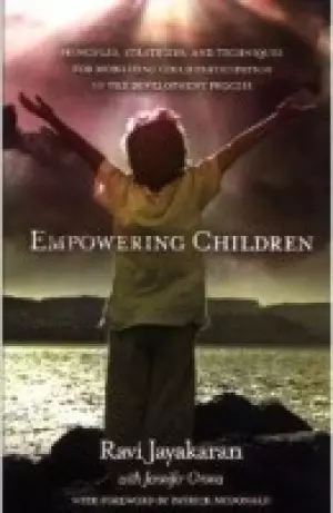 Empowering Children:: Principles, Strategies, and Techniques for Mobilizing Child Participation in the Development Process