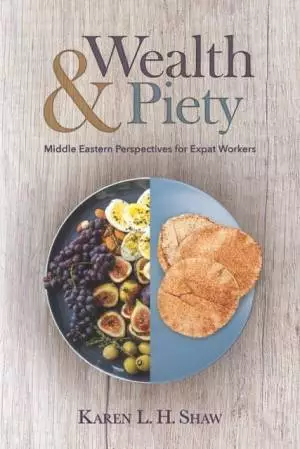 Wealth and Piety: Middle Eastern Perspectives for Expat Workers
