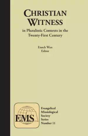 Christian Witness in Pluralistic Contexts in the Twenty-First Century