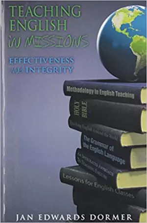 Teaching English in Missions*: Effectiveness and Integrity
