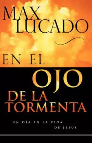 El Ojo De La Tormenta / In the Eye of the Storm