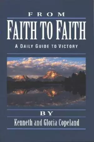 From Faith To Faith