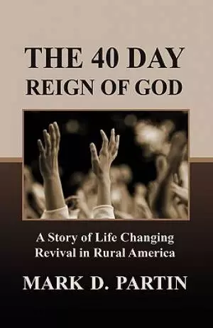 The 40 Day Reign of God
