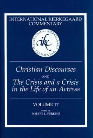 "Christian Discourses" and "The Crisis and a Crisis in the Life of an Actress"