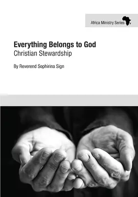 Everything Belongs to God: Christian Stewardship