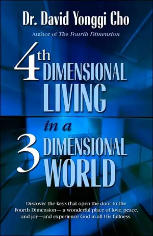 4th Dimensional Living In A 3 Dimensional World
