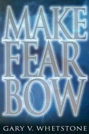 Make Fear Bow