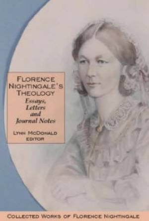 Florence Nightingale's Theology: Essays, Letters and Journal Notes