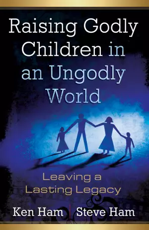 Raising Godly Children In An Ungodly