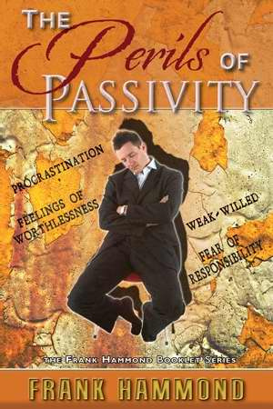 The Perils of Passivity
