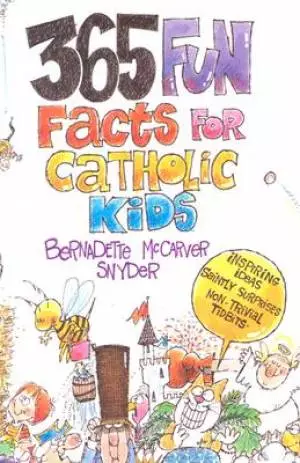 365 Fun Facts For Catholic Kids