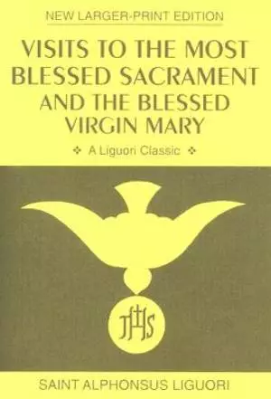 Visits to the Most Blessed Sacrement and the Blessed Virgin Mary