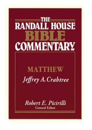 The Randall House Bible Commentary: Matthew