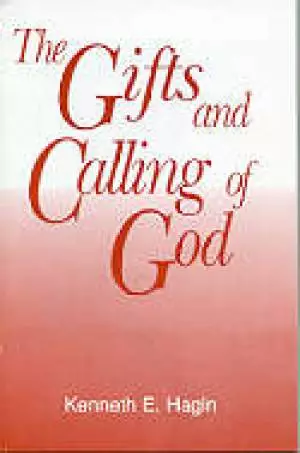 The Gifts And Calling Of God