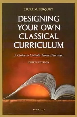 Designing Your Own Classical Curriculum