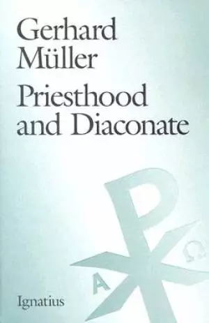Priesthood and Diaconate