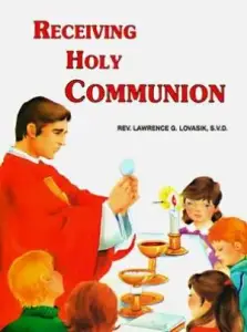Receiving Holy Communion: How to Make a Good Communion