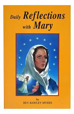 Daily Reflections with Mary: 31 Prayerful Marian Reflections and Many Popular Marian Prayers