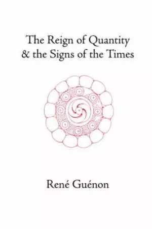 Reign Of Quantity And The Signs Of The Times