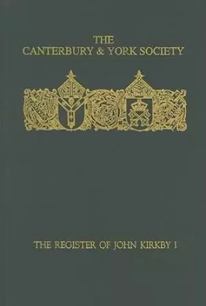Register of John Kirkby, Bishop of Carlisle 1332-1352 and the Register of John Ross, Bishop of Carlisle, 1325-32