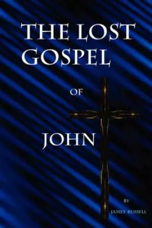The Lost Gospel of John